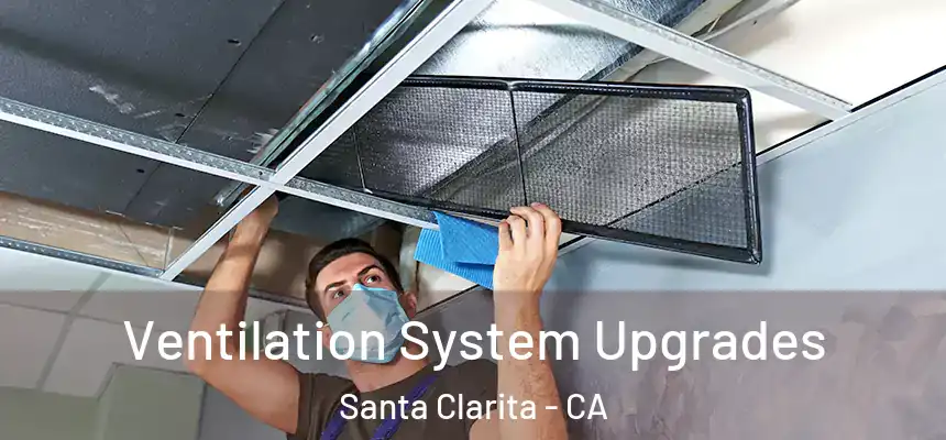 Ventilation System Upgrades Santa Clarita - CA